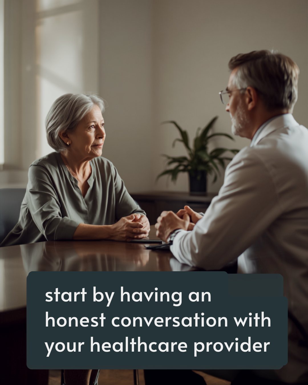 A patient and a clinician talking across a desk, over the words: start by having an honest conversation with your healthcare provider.